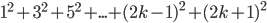 1^2+3^2+5^2+...+(2k-1)^2+(2k+1)^2